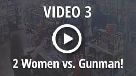 2 Women vs. Gunman!